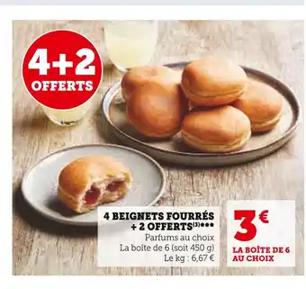 Super U 4 BEIGNETS FOURRÉS + 2 OFFERTS offre