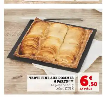 Super U TARTE FINE AUX POMMES 6 PARTS offre