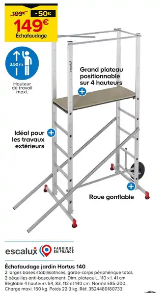 Castorama ESCALUX Échafaudage jardin Hortus 140 offre