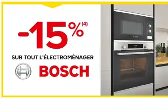 Castorama BOSCH -15% SUR TOUT L’ÉLECTROMÉNAGER BOSCH offre