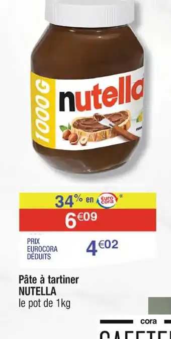 Cora x Carrefour Pâte à tartiner NUTELLA offre