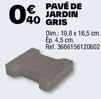 Brico Dépôt PAVÉ DE JARDIN GRIS offre