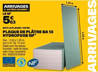 Brico Dépôt PLAQUE DE PLÂTRE BA 13 HYDROFUGE NF* offre