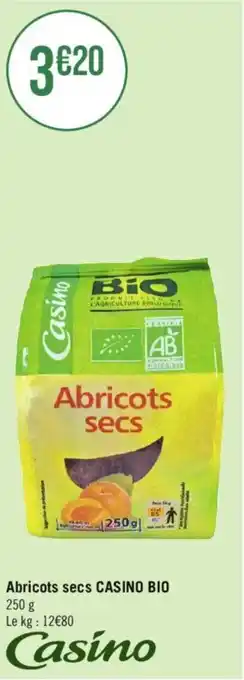 Casino Supermarchés Abricots secs CASINO BIO 250 g offre