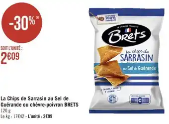 Casino Supermarchés La Chips de Sarrasin au Sel de Guérande ou chèvre-poivron BRETS 120 g offre