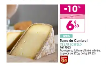 Croque Gel Tome de Cambrai offre