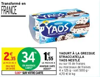 Intermarché Contact YAOURT À LA GRECQUE STRACCIATELLA YAOS NESTLÉ offre