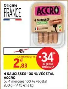 Intermarché Express Accro - 4 saucisses 100% végétal offre