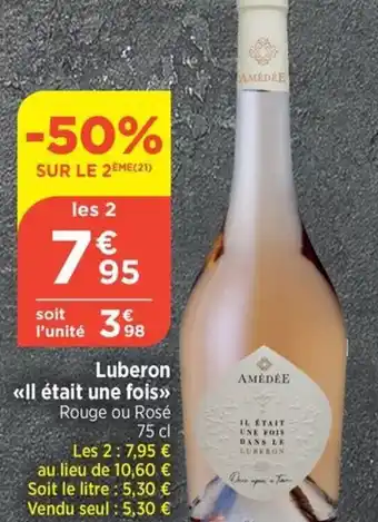 Bi1 Luberon <<Il était une fois>>> Rouge ou Rosé 75 cl offre