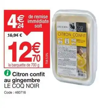 Promocash Citron confit au gingembre LE COQ NOIR Code: 460716 offre