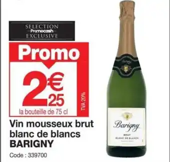 Promocash Vin mousseux brut blanc de blancs BARIGNY offre