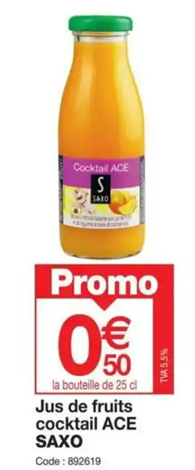 Promocash Jus de fruits cocktail ACE SAXO offre