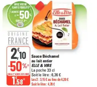 G20 Sauce Béchamel au lait entier % ELLE & VIRE La poche 33 cl offre