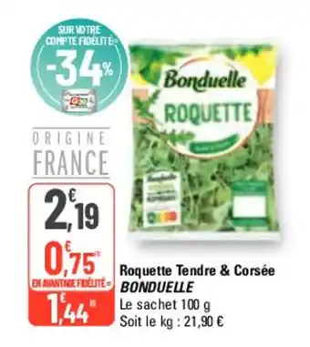 G20 Roquette Tendre & Corsée BONDUELLE offre