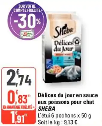 G20 Délices du jour en sauce aux poissons pour chat SHEBA offre