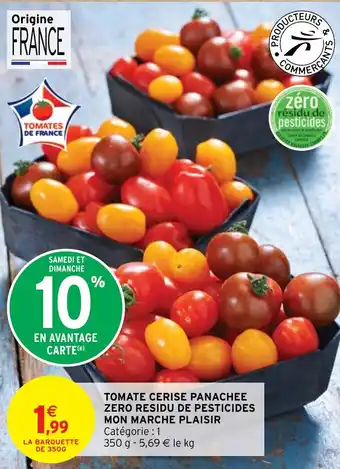 Intermarché TOMATE CERISE PANACHEE ZERO RESIDU DE PESTICIDES MON MARCHE PLAISIR offre