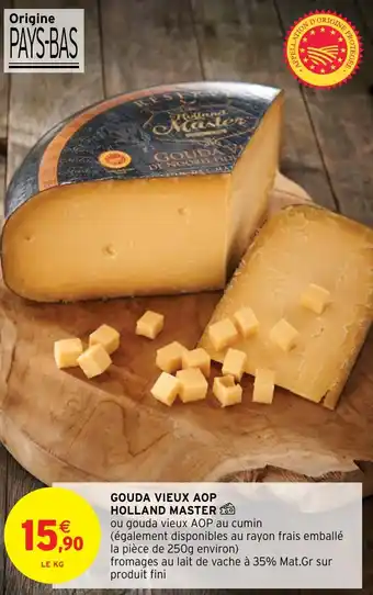 Intermarché GOUDA VIEUX AOP HOLLAND MASTER offre
