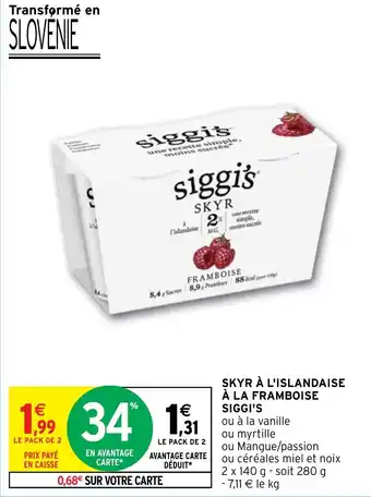 Intermarché SKYR À L'ISLANDAISE À LA FRAMBOISE SIGGI'S offre