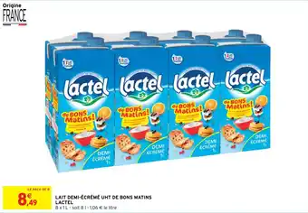 Intermarché LAIT DEMI-ÉCRÉMÉ UHT DE BONS MATINS LACTEL offre