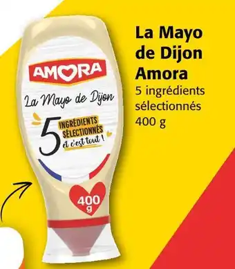 Colruyt Amora La Mayo de Dijon offre