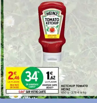 Intermarché Contact KETCHUP TOMATO HEINZ offre