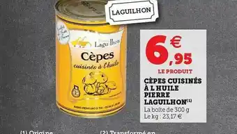 Hyper U Cèpes Cuisinés à L'huile Pierre Laguilhon offre