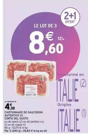 Intermarché Chiffonnade De Saucisson Autentico Corte Del Gusto offre