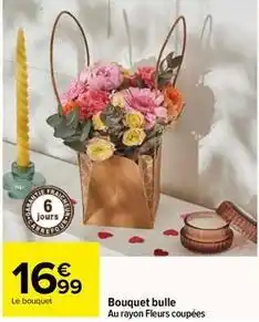 Carrefour Bouquet bulle offre