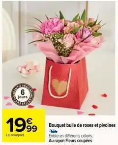 Carrefour Bouquet bulle de roses et pivoines offre