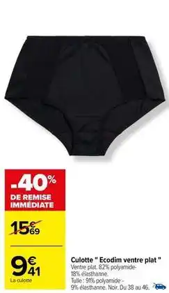 Carrefour Culotte ecodim ventre plat offre