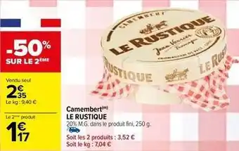 Carrefour Le rustique - camembert offre