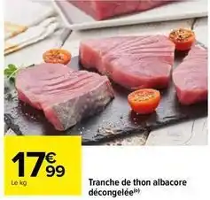Carrefour Tranche de thon albacore décongelée offre
