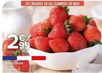 Carrefour Market Fraise ronde offre