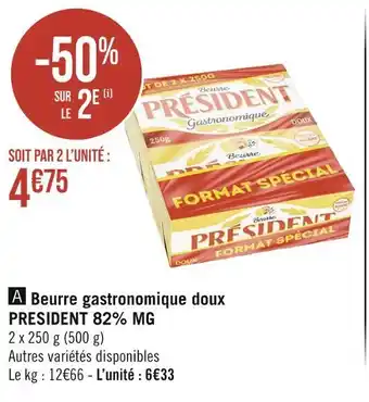 Casino Supermarchés PRESIDENT Beurre gastronomique doux 82% MG offre