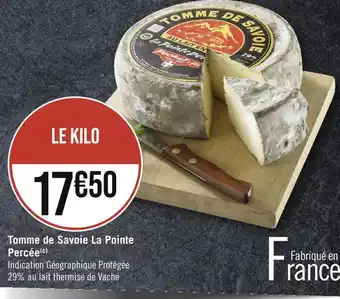 Casino Supermarchés La Pointe Percée Tomme de Savoie offre