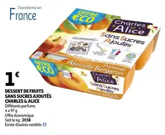 Auchan Dessert de fruits sans sucres ajoutés charles & alice offre