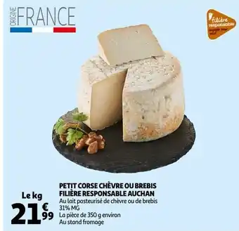 Auchan Petit Corse Chèvre ou Brebis Filière Responsable Auchan offre