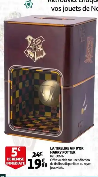 Auchan La Tirelire Vif d'or Harry Potter offre