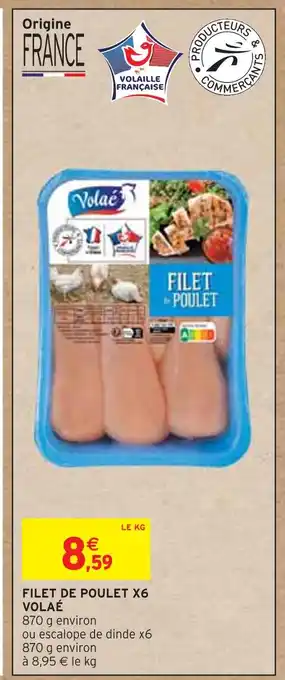 Intermarché VOLAÉ FILET DE POULET X6 offre