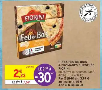 Intermarché FIORINI PIZZA FEU DE BOIS 4 FROMAGES SURGELÉE offre