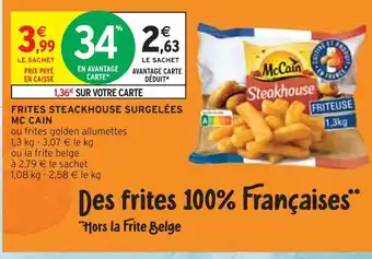 Intermarché MC CAIN FRITES STEACKHOUSE SURGELÉES offre