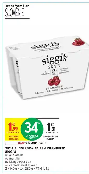 Intermarché SIGGI'S SKYR À L'ISLANDAISE À LA FRAMBOISE offre