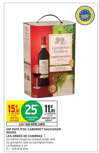 Intermarché LES ORMES DE CAMBRAS IGP PAYS D'OC CABERNET SAUVIGNON ROUGE offre