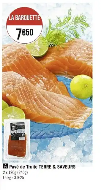 Casino Supermarchés Pavé de Truite Terre & Saveurs offre