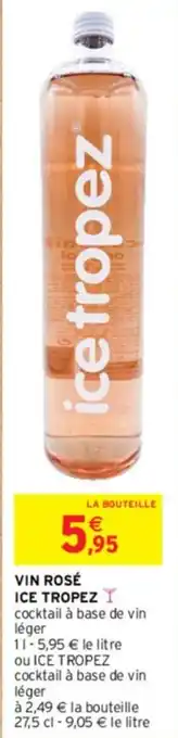 Intermarché VIN ROSÉ ICE TROPEZ offre