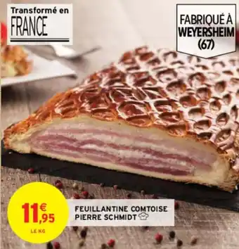 Intermarché FEUILLANTINE COMTOISE PIERRE SCHMIDT offre