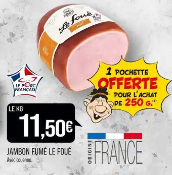 Match LE FOUÉ JAMBON FUMÉ offre