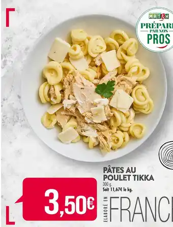 Match PÂTES AU POULET TIKKA offre