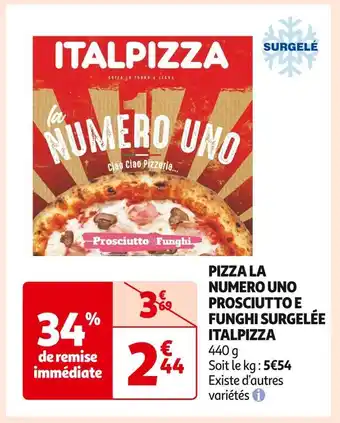 Auchan Supermarché ITALPIZZA PIZZA LA NUMERO UNO PROSCIUTTO E FUNGHI SURGELÉE offre