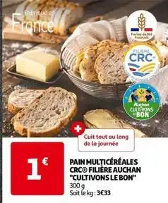 Auchan Auchan - pain multicéréales crc filière cultivons le bon offre